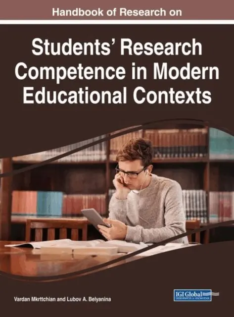Lubov Belyanina, Vardan Mkrttchian - Handbook of Research on Students' Research Competence in Modern Educational Contexts, E-bok. Tillgänglighet: Lägg i varukorg