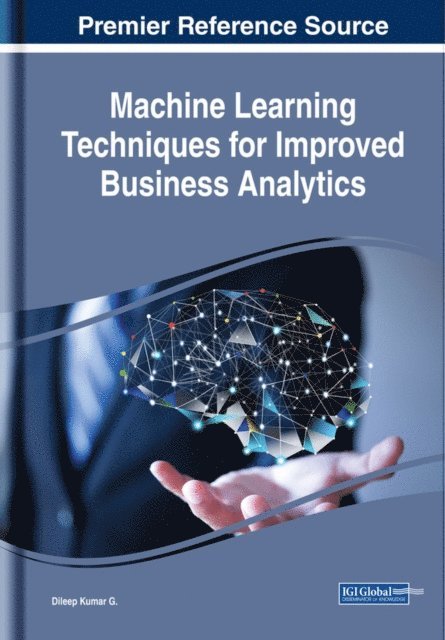 Dileep Kumar - Machine Learning Techniques for Improved Business Analytics, E-bok