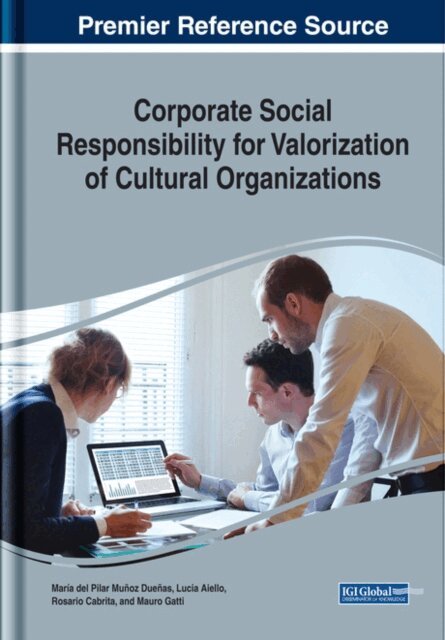 Mauro, Rosario, Lucia, Maria del Pilar Munoz - Corporate Social Responsibility for Valorization of Cultural Organizations, E-bok. Tillgänglighet: Lägg i varukorg