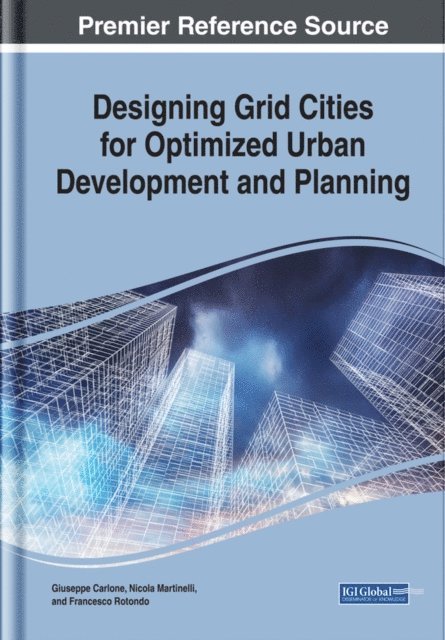 Francesco, Nicola, Guiseppe - Designing Grid Cities for Optimized Urban Development and Planning, E-bok