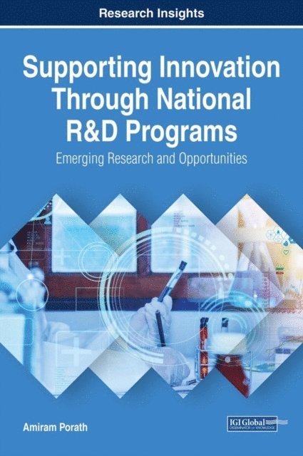 Amiram - Supporting Innovation Through National R&D Programs: Emerging Research and Opportunities, E-bok