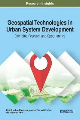 Nilanchal Patel, Akhouri Pramod Krishna, Alok Bhushan Mukherjee - Geospatial Technologies in Urban System Development: Emerging Research and Opportunities, E-bok. Tillgänglighet: Lägg i varukorg