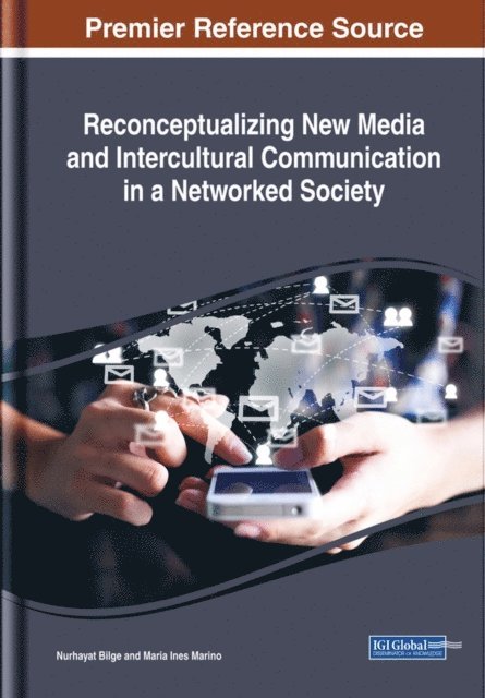 Maria Ines Marino, Nurhayat Bilge - Reconceptualizing New Media and Intercultural Communication in a Networked Society, E-bok. Tillgänglighet: Lägg i varukorg