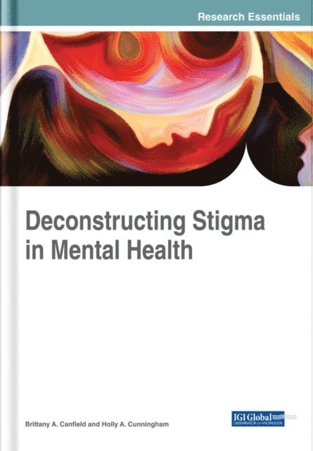 Holly A. Cunningham, Brittany A. Canfield - Deconstructing Stigma in Mental Health, E-bok
