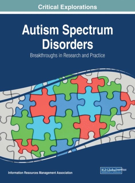 Information Resources Management Association - Autism Spectrum Disorders: Breakthroughs in Research and Practice, E-bok
