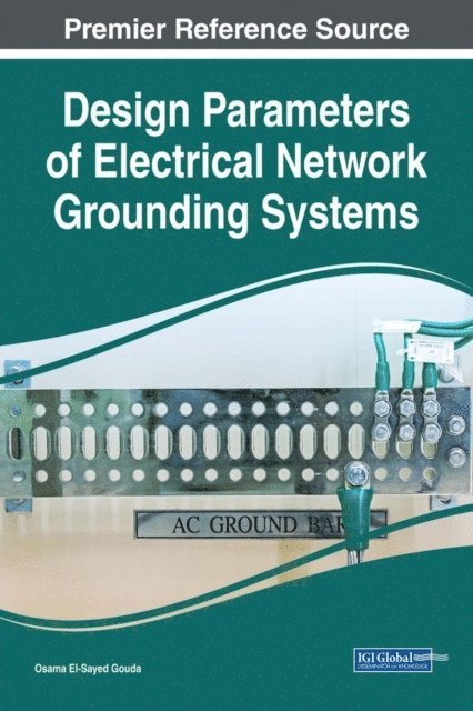 Osama El-Sayed Gouda - Design Parameters of Electrical Network Grounding Systems, E-bok