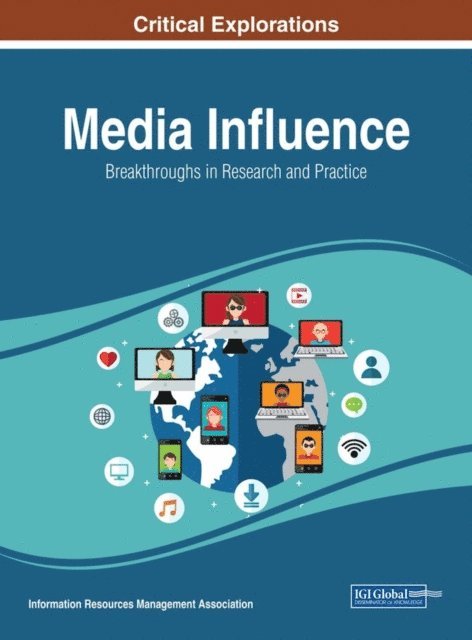 Information Resources - Media Influence: Breakthroughs in Research and Practice, E-bok