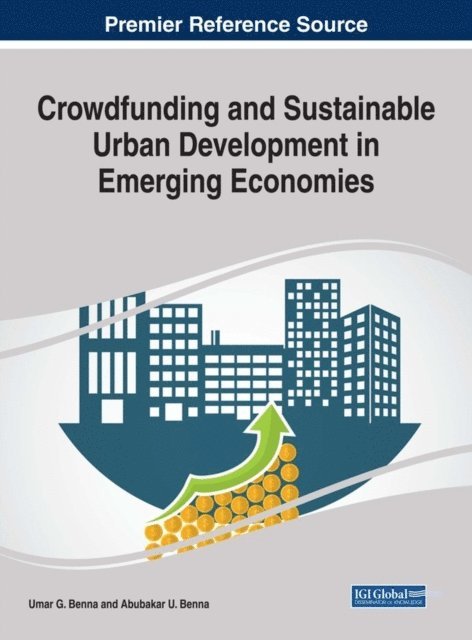 Abubakar U., Umar G. - Crowdfunding and Sustainable Urban Development in Emerging Economies, E-bok