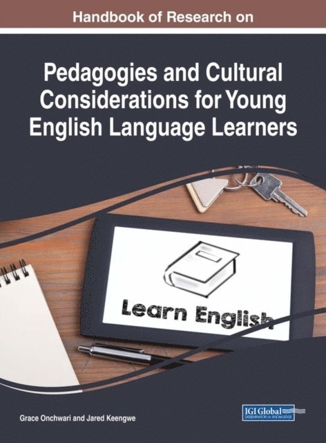 Jared Keengwe, Grace Onchwari - Handbook of Research on Pedagogies and Cultural Considerations for Young English Language Learners, E-bok