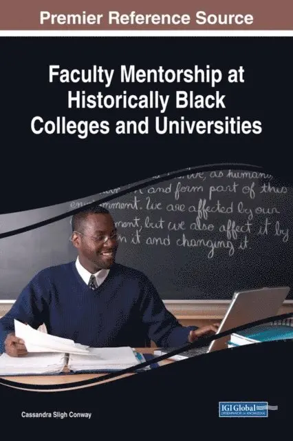 Cassandra Sligh Conway - Faculty Mentorship at Historically Black Colleges and Universities, E-bok. Tillgänglighet: Lägg i varukorg