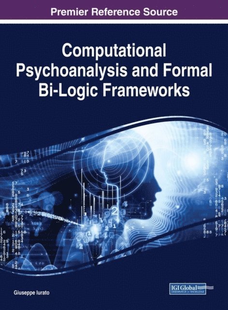 Giuseppe - Computational Psychoanalysis and Formal Bi-Logic Frameworks, E-bok
