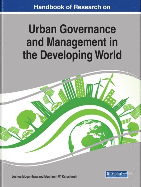 Mesharch W., Joshua - Handbook of Research on Urban Governance and Management in the Developing World, E-bok