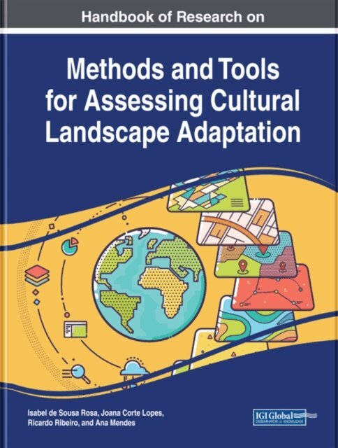 Ana, Ricardo, Joana Corte, Isabel de Sousa - Handbook of Research on Methods and Tools for Assessing Cultural Landscape Adaptation, E-bok
