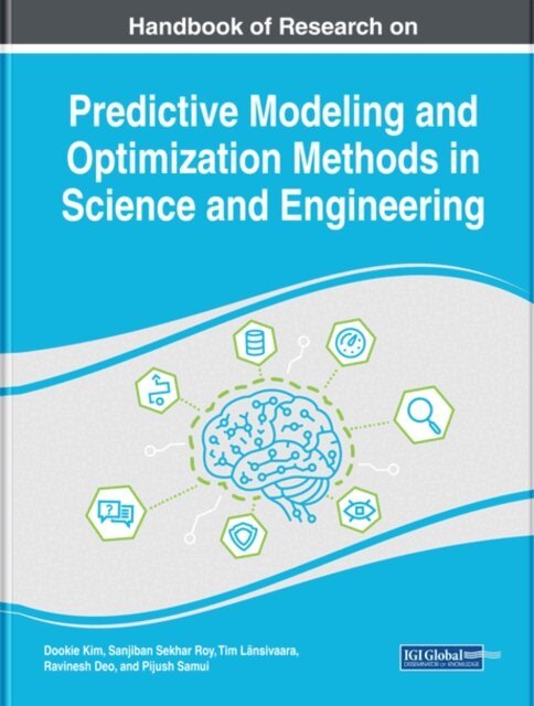 Pijush, Ravinesh, Tim, Sanjiban, Dookie - Handbook of Research on Predictive Modeling and Optimization Methods in Science and Engineering, E-bok