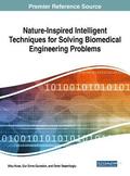 Nature-Inspired Intelligent Techniques for Solving Biomedical Engineering Problems