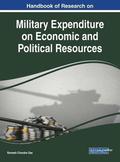 Handbook of Research on Military Expenditure on Economic and Political Resources