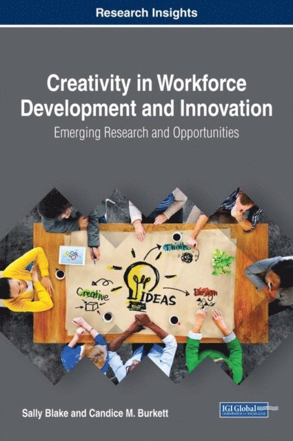 Candice M., Sally - Creativity in Workforce Development and Innovation: Emerging Research and Opportunities, E-bok