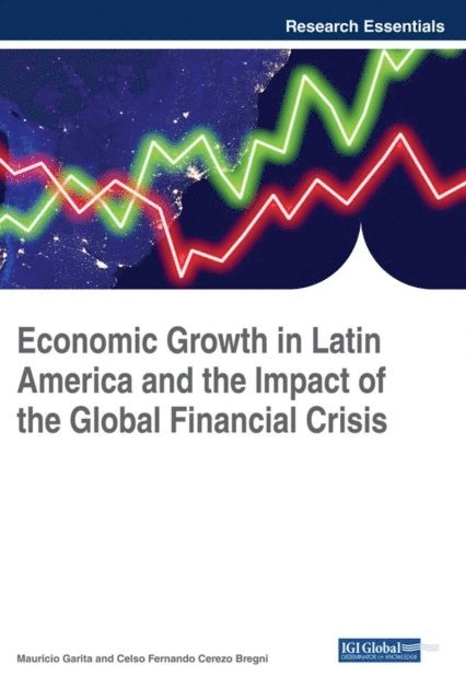 Celso Fernando Cerezo Bregni, Mauricio Garita - Economic Growth in Latin America and the Impact of the Global Financial Crisis, E-bok