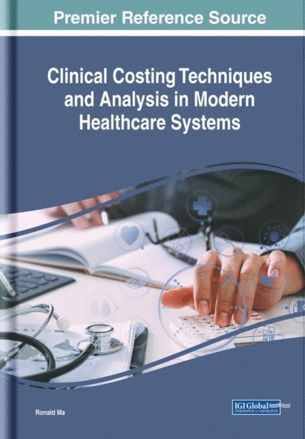 Ronald - Clinical Costing Techniques and Analysis in Modern Healthcare Systems, E-bok