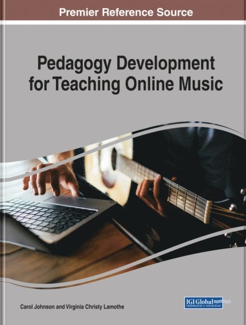 Virginia Christy Lamothe, Carol Johnson - Pedagogy Development for Teaching Online Music, E-bok