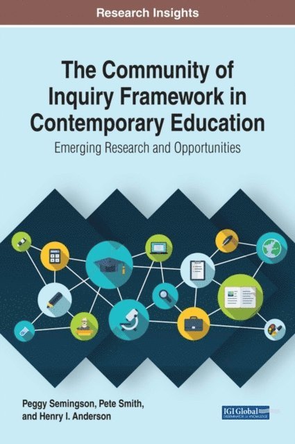 Henry I., Pete, Peggy - Community of Inquiry Framework in Contemporary Education: Emerging Research and Opportunities, E-bok. Tillgänglighet: Lägg i varukorg