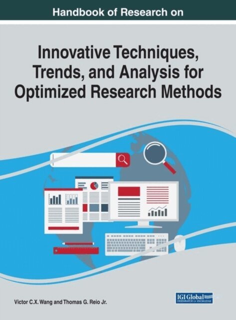 Thomas G., Victor X. - Handbook of Research on Innovative Techniques, Trends, and Analysis for Optimized Research Methods, E-bok