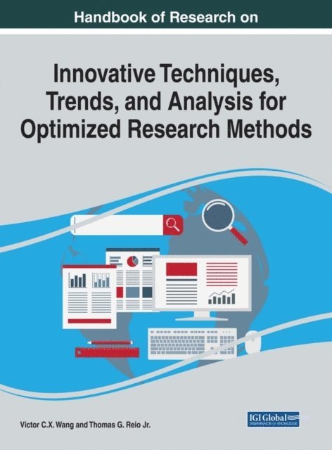 Thomas G., Victor X. - Handbook of Research on Innovative Techniques, Trends, and Analysis for Optimized Research Methods, E-bok
