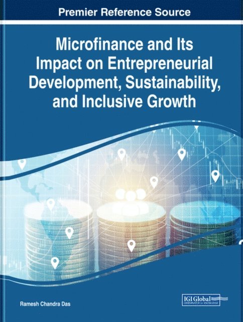 Ramesh Chandra - Microfinance and Its Impact on Entrepreneurial Development, Sustainability, and Inclusive Growth, E-bok