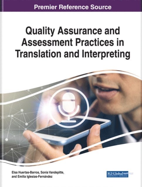 Emilia, Sonia, Elsa - Quality Assurance and Assessment Practices in Translation and Interpreting, E-bok