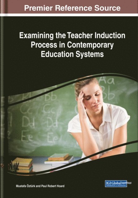 Paul Robert, Mustafa - Examining the Teacher Induction Process in Contemporary Education Systems, E-bok