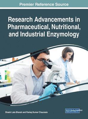 Shashi Lata Bharati, Pankaj Kumar Chaurasia - Research Advancements in Pharmaceutical, Nutritional, and Industrial Enzymology, Inbunden. Tillgänglighet: Lägg i varukorg