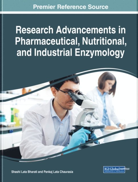 Pankaj Kumar, Shashi Lata - Research Advancements in Pharmaceutical, Nutritional, and Industrial Enzymology, E-bok