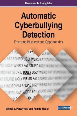 Michal E. Ptaszynski, Fumito Masui - Automatic Cyberbullying Detection, Inbunden. Tillgänglighet: Lägg i varukorg