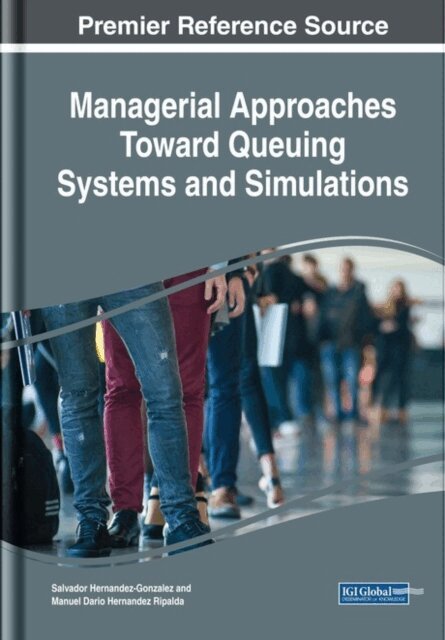 Manuel Dario, Salvador - Managerial Approaches Toward Queuing Systems and Simulations, E-bok. Tillgänglighet: Lägg i varukorg