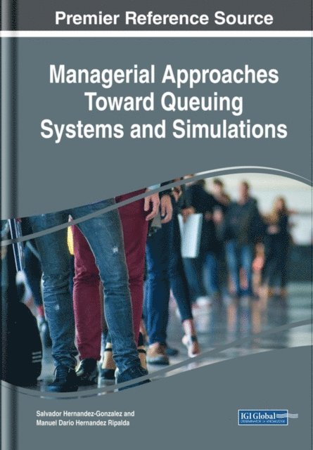 Manuel Dario, Salvador - Managerial Approaches Toward Queuing Systems and Simulations, E-bok