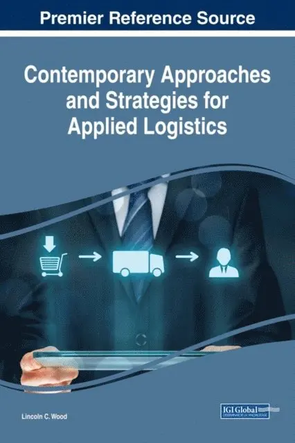 Lincoln C. Wood - Contemporary Approaches and Strategies for Applied Logistics, E-bok. Tillgänglighet: Lägg i varukorg