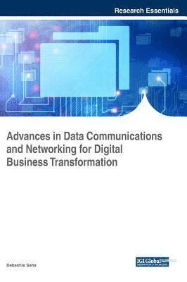 Debashis Saha - Advances in Data Communications and Networking for Digital Business Transformation, Inbunden. Tillgänglighet: Lägg i varukorg