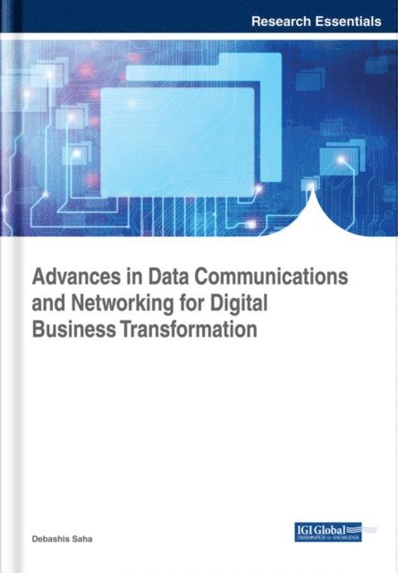 Debashis - Advances in Data Communications and Networking for Digital Business Transformation, E-bok