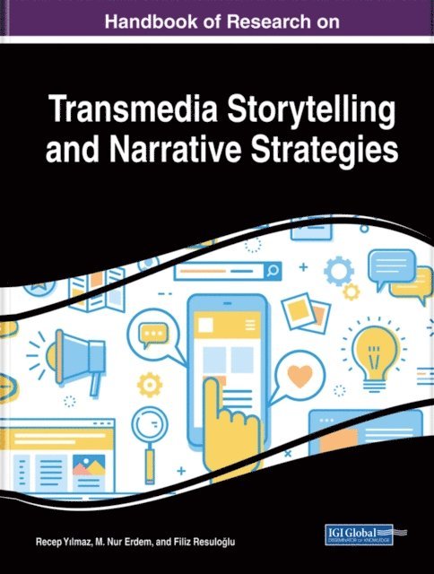 Filiz, M. Nur, Recep - Handbook of Research on Transmedia Storytelling and Narrative Strategies, E-bok