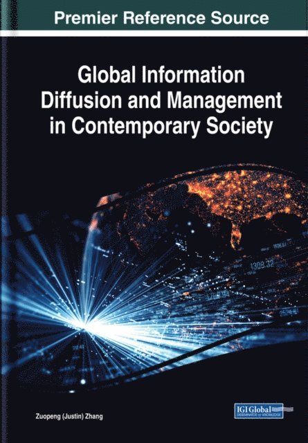 Zuopeng (Justin) Zhang - Global Information Diffusion and Management in Contemporary Society, E-bok