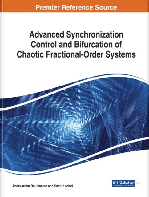 Samir, Abdesselem - Advanced Synchronization Control and Bifurcation of Chaotic Fractional-Order Systems, E-bok