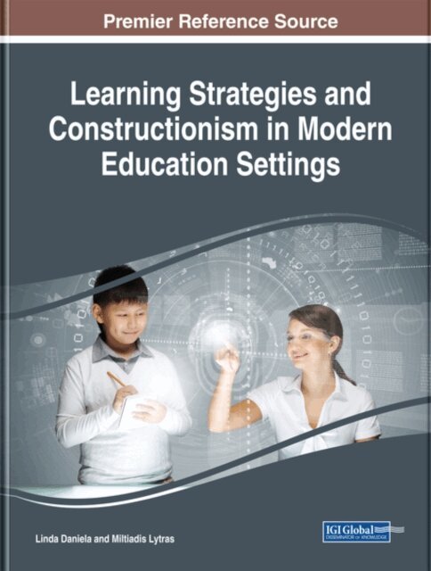Miltiadis, Linda - Learning Strategies and Constructionism in Modern Education Settings, E-bok. Tillgänglighet: Lägg i varukorg