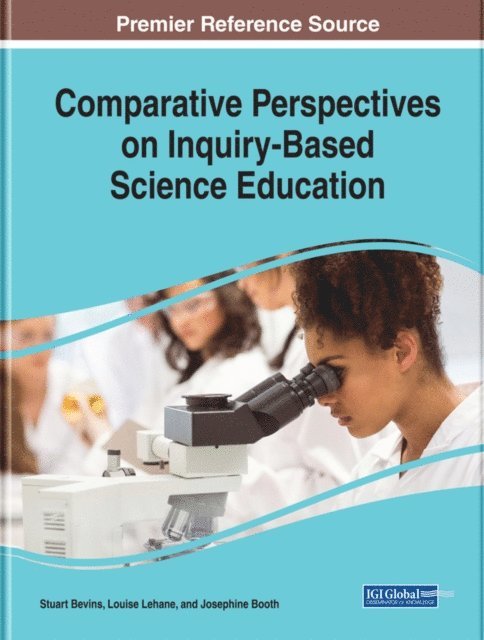 Josephine, Louise, Stuart - Comparative Perspectives on Inquiry-Based Science Education, E-bok
