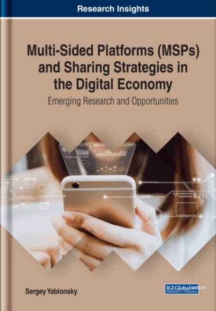 Sergey - Multi-Sided Platforms (MSPs) and Sharing Strategies in the Digital Economy: Emerging Research and Opportunities, E-bok. Tillgänglighet: Lägg i varukorg
