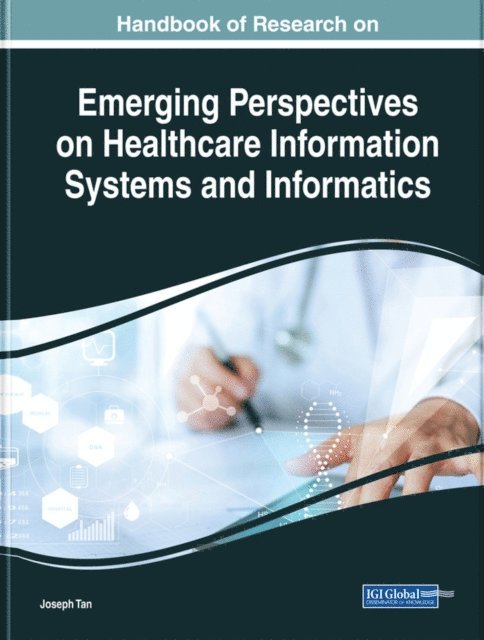 Joseph - Handbook of Research on Emerging Perspectives on Healthcare Information Systems and Informatics, E-bok
