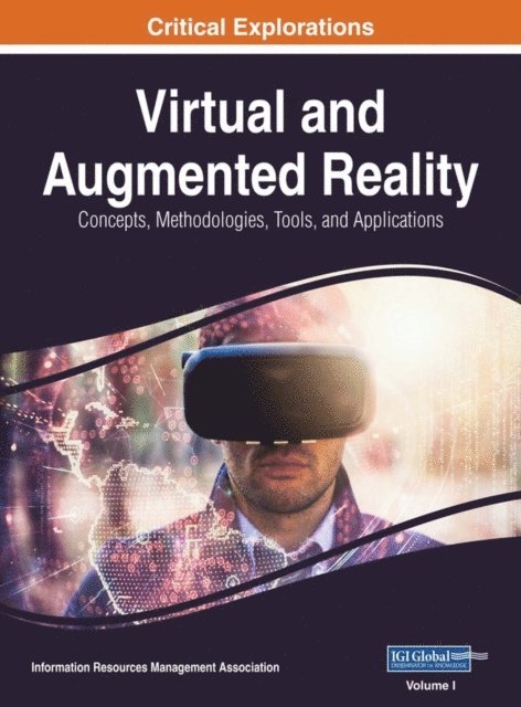 Information Resources Management Association - Virtual and Augmented Reality: Concepts, Methodologies, Tools, and Applications, E-bok