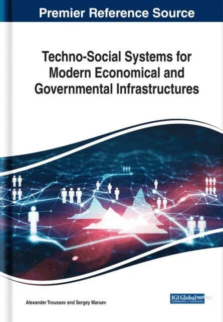 Sergey, Alexander - Techno-Social Systems for Modern Economical and Governmental Infrastructures, E-bok. Tillgänglighet: Lägg i varukorg