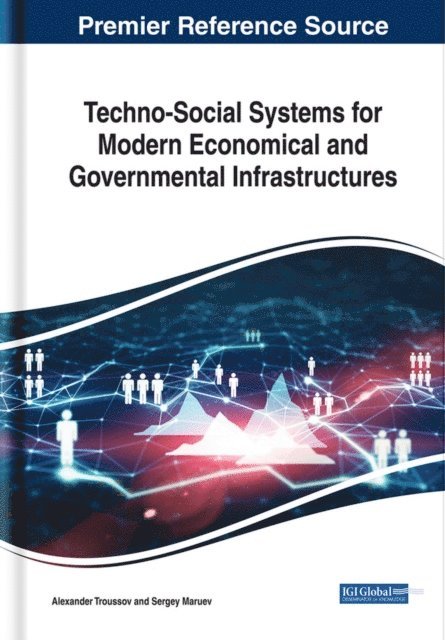 Sergey, Alexander - Techno-Social Systems for Modern Economical and Governmental Infrastructures, E-bok