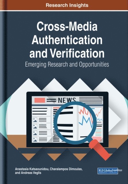 Andreas, Charalampos, Anastasia - Cross-Media Authentication and Verification: Emerging Research and Opportunities, E-bok
