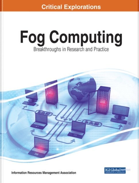 Information Resources - Fog Computing: Breakthroughs in Research and Practice, E-bok